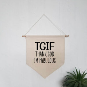TGIF Thank God I'm Fabulous Natural Hanging Wall Flag Funny Gift Black Design Cotton Canvas Home Décor