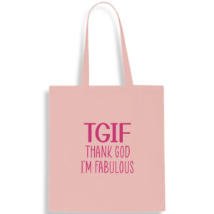 TGIF Cotton Tote Bag (Thank God I'm Fabulous) Funny Women's Gift Pink Shopping Shoulder FREE UK DELIVERY