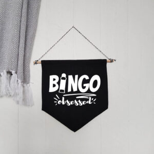 Bingo Obsessed Black Hanging Wall Flag Sign White Dabber Design Gift Cotton Canvas Home Décor
