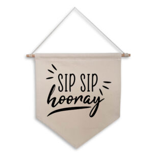 Sip Sip Hooray Funny Natural Hanging Wall Flag Home Bar Drinking Sign Black Design Cotton Canvas Art Décor