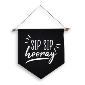 Sip Sip Hooray Black Hanging Wall Flag Home Bar Alcohol Drinking White Design Cotton Canvas Décor