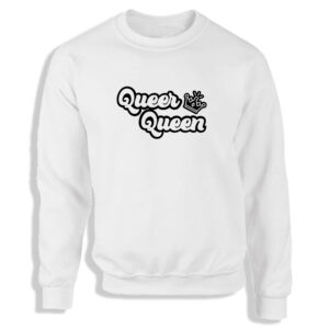 Queer Queen Black or White Men's Sweatshirt S-2XL Adult Sweater Jumper