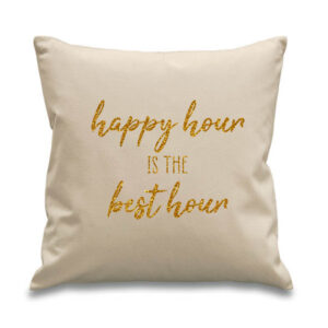 'Happy Hour Is The Best Hour' Cushion Gold Glitter Design Home Bar Décor Cotton Canvas 45x45cm
