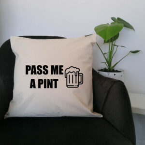 Pass Me A Pint Funny Drinking Logo Cushion Black Beer Design Cotton Canvas 45x 45cm