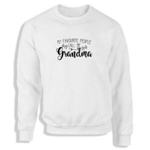 'My Favourite People Call Me Grandma' Black or White Women's Sweatshirt Gran Gift Granny S-2XL Adult Sweater Jumper