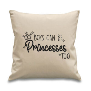 Boys Can Be Princesses Too Cushion Black Design Cotton Canvas 45x45cm LGBTQ