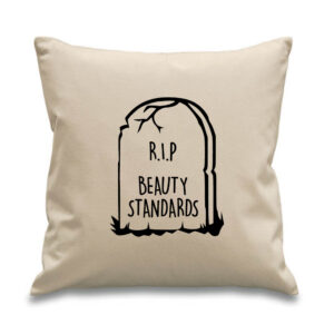 R.I.P Beauty Standards Pillow Cushion Black Design Self Love Body Positivity Cotton Canvas 45x 45cm