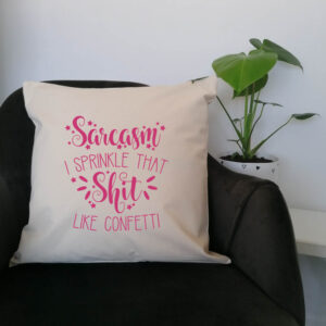 'Sarcasm I Sprinkle That S*** Like Confetti' Cushion Pink Funny Logo Cotton Canvas 45x 45cm