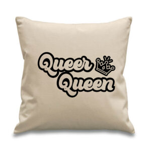 Queer Queen Cushion Black Design Cotton Canvas 45x45cm LGBTQ+