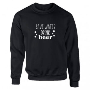'Save Water Drink Beer' Black or White Men's Sweatshirt S-2XL fun gift Adult Sweater Jumper