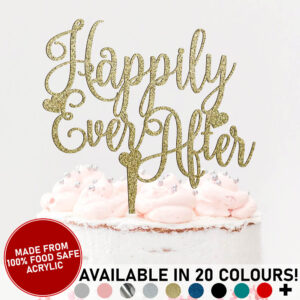 Happily Ever After Wedding Acrylic Cake Topper Celebration Party Golden Glitter 20 colours