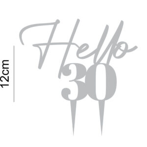 Hello 30 Acrylic Cake Topper 30th Birthday Party Celebrations Decorations Thirtieth 20 Colours