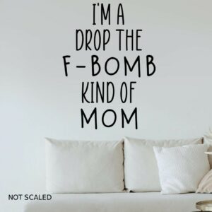 F Bomb Mom Wall Art Sticker Home Funny Mom Life Quote Room A4 Sized Decal black