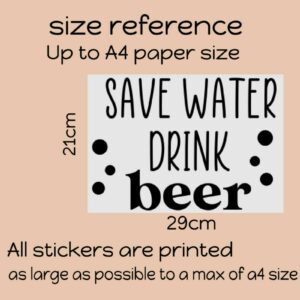 Save Water Drink Beer Sign Bar Pub Wall Art Sticker - A4 Size Decal - White 655
