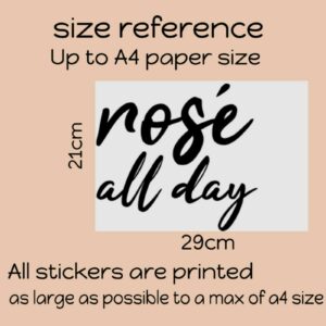 Rose All Day Sign Wine Home Bar Pub Wall Art Sticker A4 Sized Decal - WHITE 649