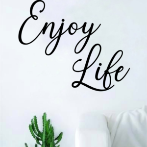 Enjoy Life Black Home Living Room Sticker Decal Art Décor Wall A4 Length