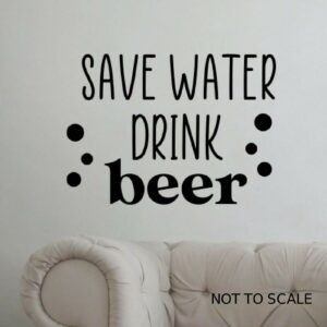 Save Water Drink Beer Sign - Bar Pub Wall Art Sticker A4 Sized Decal - BLACK