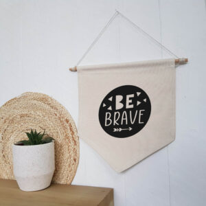 Be Brave Wall Hanging Cotton Flag