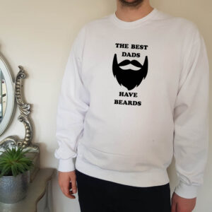 The Best Dad's Have Beards Adult Sweatshirt