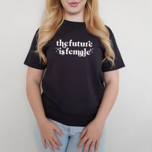 The Future Is Female Statement Adult T-shirt