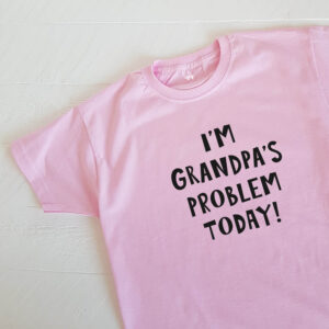 I'm Nanny's Problem Today Funny Personalised Kids T-shirt (any name / relative)