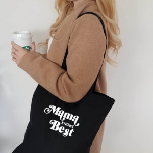 Mama Knows Best Tote Bag