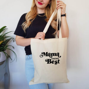 Mama Knows Best Tote Bag