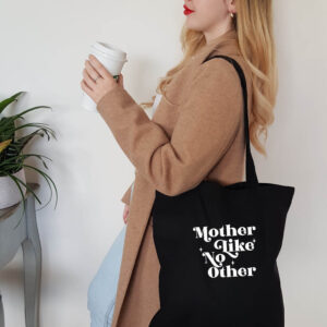 Mother Like No Other Tote Bag