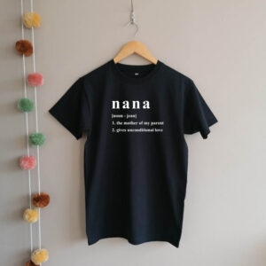 Personalised Nana Name Noun funny Adult T-shirt