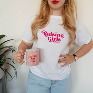 Raising Girls #MumLife Statement Adult T-shirt