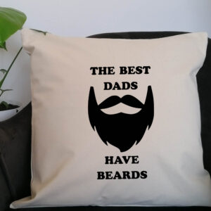 The Best Dads Have Beards Cushion