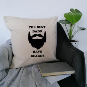 The Best Dads Have Beards Cushion